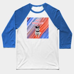 Abstract print with funny saying and dog Baseball T-Shirt